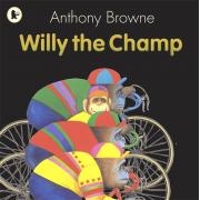 Anthony Browne 作品： Willy the Champ 威利成了冠军【平装】